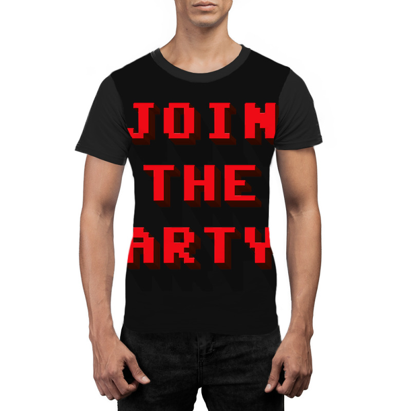 Png Join The Party 8-bit Message High Graphic T-shirt by saddestrent378 | Artistshot