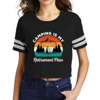 Camping Is My Retirement Plan Scorecard Crop Tee | Artistshot