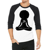 Womens Divine Feminine Black Girl Yoga Self Love Om Wellness T Shirt 3/4 Sleeve Shirt | Artistshot