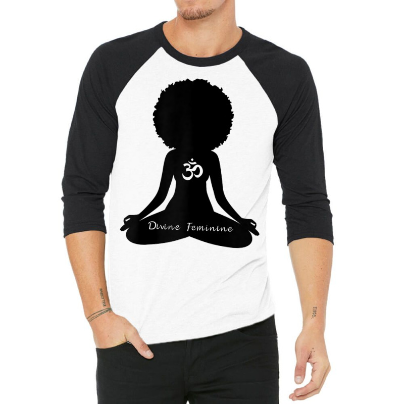 Womens Divine Feminine Black Girl Yoga Self Love Om Wellness T Shirt 3/4 Sleeve Shirt by kayleeantb2tp | Artistshot