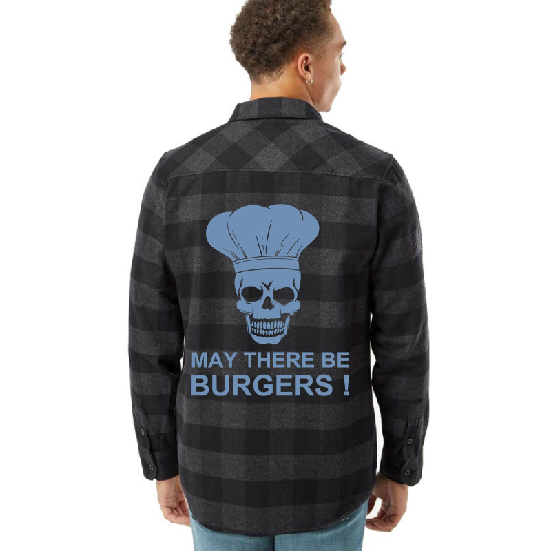 Bbq Sayings Grilling Sayings May There Be Burgers Flannel Shirt by resaleberries875 | Artistshot