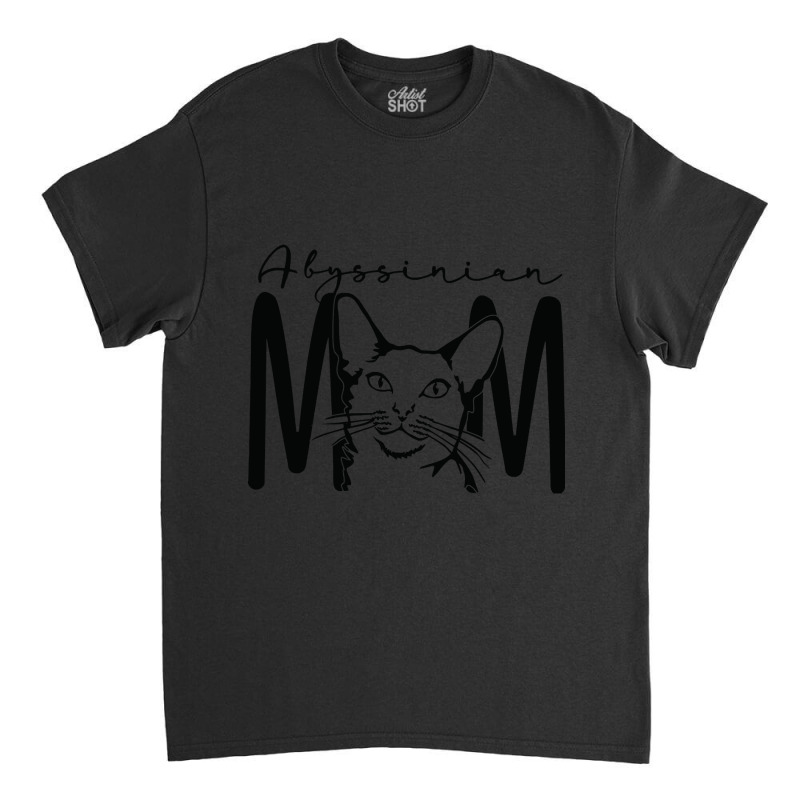 Cat Lover Gift - Abyssinian Mom - Ticked Tabby Cat Breed - Cat Mom - R Classic T-shirt by venbytumny | Artistshot