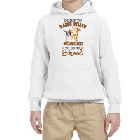 Born To Raise Goats Forced To Go To School Goat Youth Hoodie | Artistshot