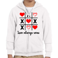 Love Always, Wins Tris Tic Tac Toe Valentines Day Sweatshirt Youth Zipper Hoodie | Artistshot