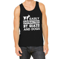 Easily Distracted By Goats And Dogs Tank Top | Artistshot