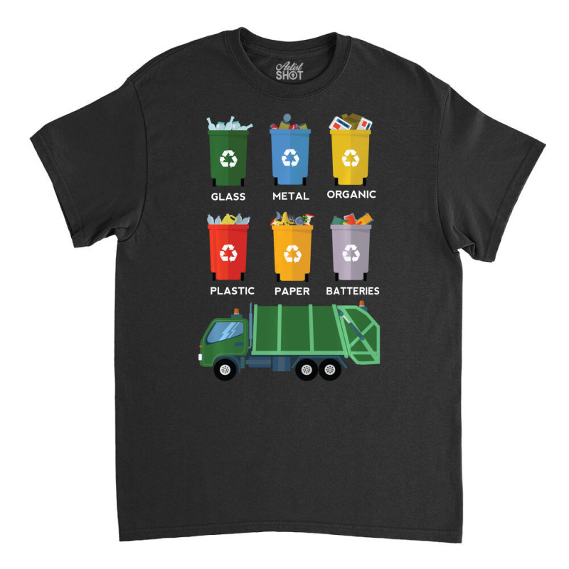 Limited Edition Recycle Bin Garbage Day Waste Management Garbage Truck Classic T-shirt by Bostic Walling | Artistshot