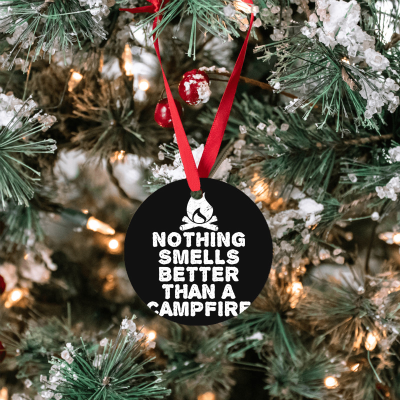 Camping T Shirt - Nothing Smells Better Than A Campfire-bpcfg Ornament | Artistshot