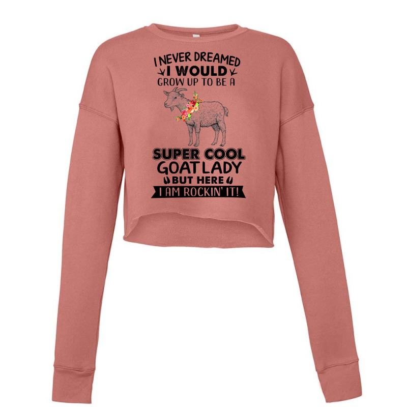 I Would Grow Up To Be A Super Cool Goat Lady Cropped Sweater by hoainv | Artistshot