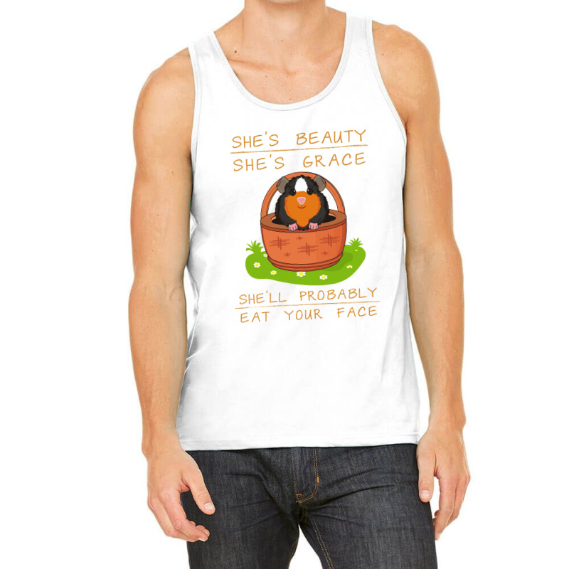 Guinea Pigs She's Beauty She's Grace She'll Probably Eat Your Face Tank Top | Artistshot