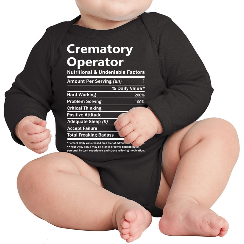 Crematory Operator - Nutritional And Undeniable Factors Long Sleeve Baby Bodysuit by BrianneRemers65 | Artistshot