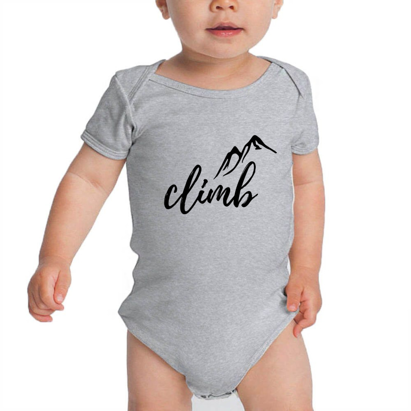 Find The Tallest Mountain You Can And Climb It. Baby Bodysuit | Artistshot