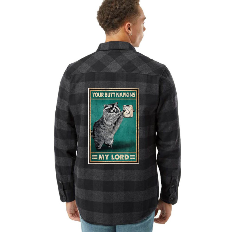 Ratel Your Butt Napkins My Lord Poster Flannel Shirt by monicash | Artistshot