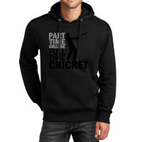 Cricket Full Time Unisex Hoodie | Artistshot