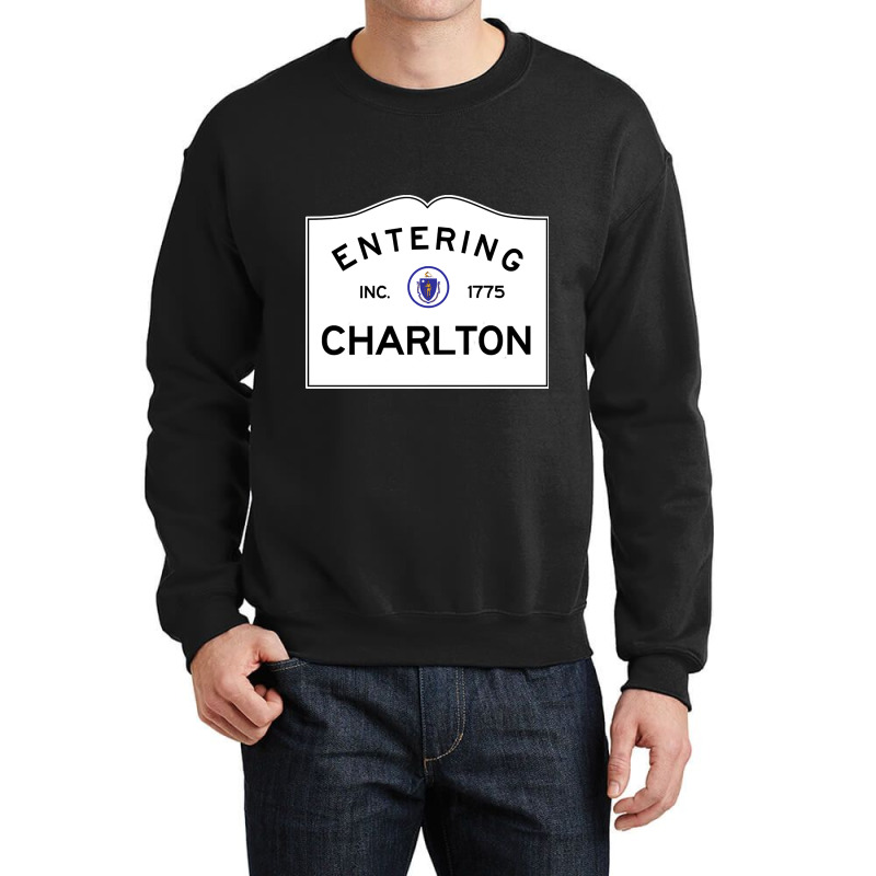 Charlton Massachusetts Road Sign Crewneck Sweatshirt by currentlyderby559 | Artistshot