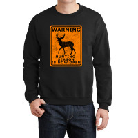 Beat Up Hunting Season Is Open Crewneck Sweatshirt | Artistshot