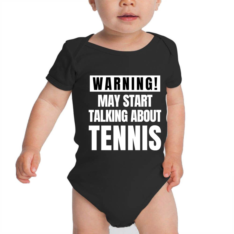 May Start Talking About Tennis - Funny Tennis Lover Baby Bodysuit by gaugebayou45 | Artistshot