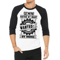 Gemini Hated By Many Wanted By Plenty 3/4 Sleeve Shirt | Artistshot