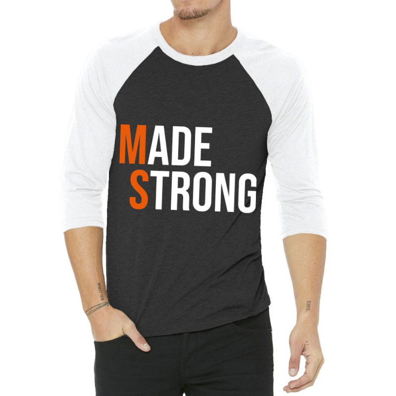 Made Strong Multiple Sclerosis Warrior Ms Awareness Women 3/4 Sleeve Shirt | Artistshot