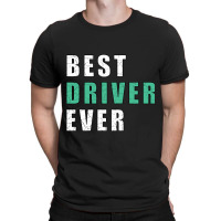 Best Driver Ever-gy5gr T-shirt | Artistshot