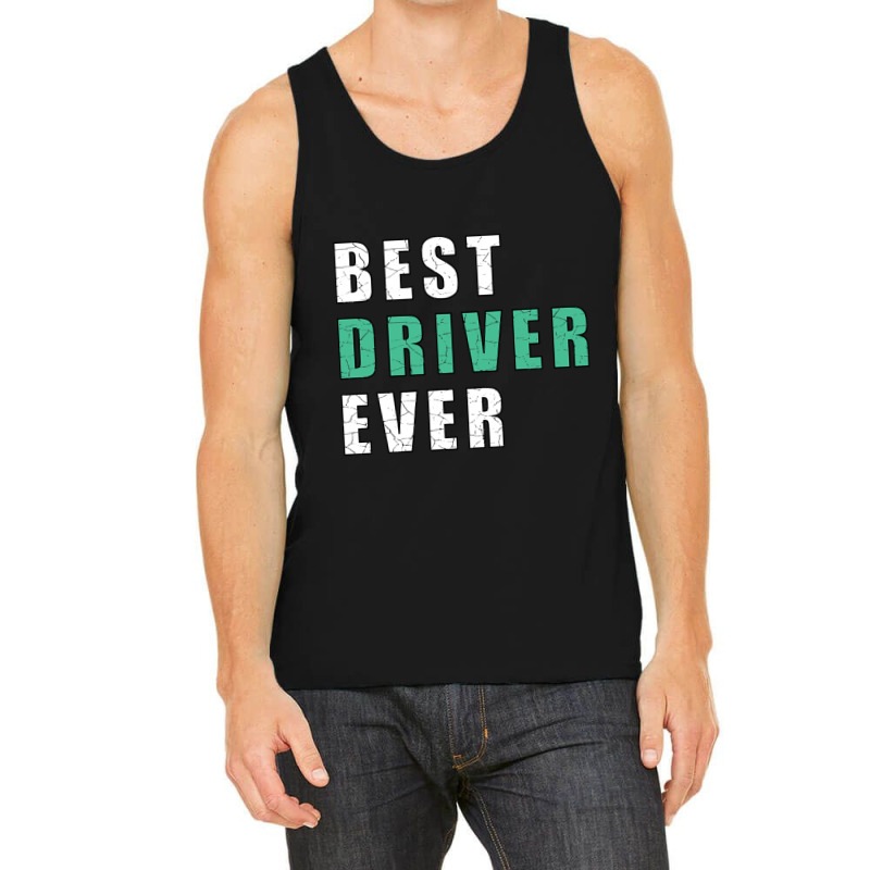 Best Driver Ever-gy5gr Tank Top | Artistshot