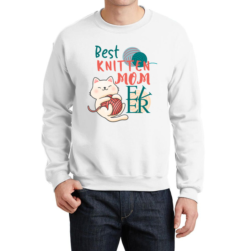 Best Knitten Mom Ever Cate Cute Funny Cat Pun Crewneck Sweatshirt | Artistshot