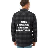 Parents And Daughter I Made 3 Freaking Awesome Daughters Flannel Shirt | Artistshot