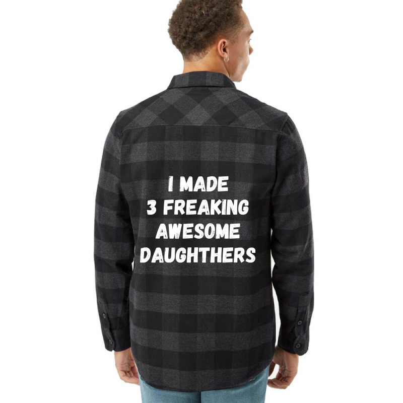 Parents And Daughter I Made 3 Freaking Awesome Daughters Flannel Shirt | Artistshot