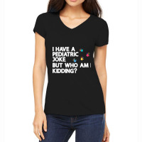 Pediatric Nurse Women's V-neck T-shirt | Artistshot