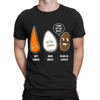 Carrot, Egg & Coffee Bean-46cn2 T-shirt | Artistshot