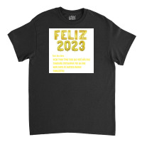 Feliz 2023 Classic T-shirt | Artistshot