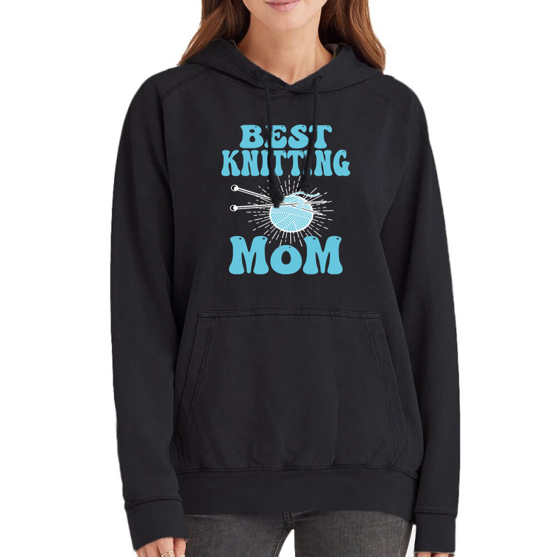 Best Knitting Mom-ydvsv Vintage Hoodie | Artistshot