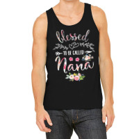 Blessed To Be Called Nana Women Flower Decor Grandma T Shirt Tank Top | Artistshot