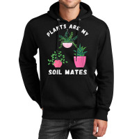 Womens Plants Are My Soil Mates Soulmate Plant Lady Valentine V Neck T Unisex Hoodie | Artistshot