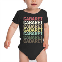 Colorful Text Cabaret Baby Bodysuit | Artistshot