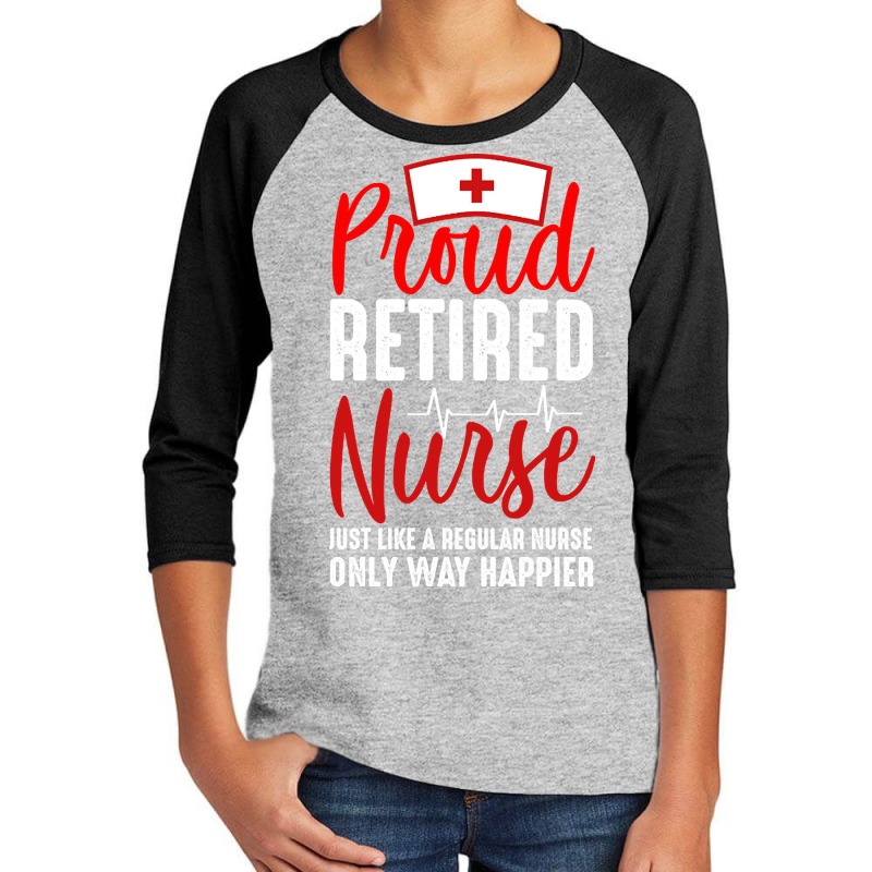 Proud  Retired Nurse Youth 3/4 Sleeve by saddestrent378 | Artistshot