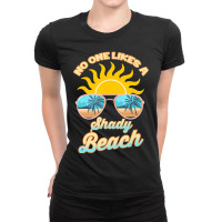 Hot Trend Sunglasses Summer Vibes Funny No One Likes A Ladies Fitted T-shirt | Artistshot