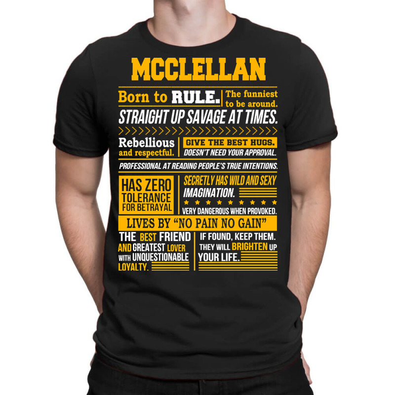 Mcclellan Name Shirt Mcclellan Born To Rule T-shirt | Artistshot