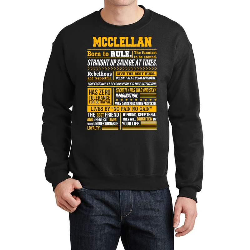 Mcclellan Name Shirt Mcclellan Born To Rule Crewneck Sweatshirt | Artistshot