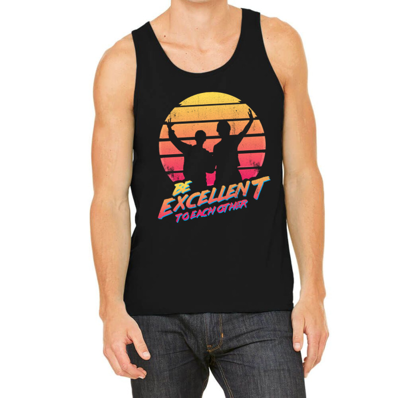 Bill And Ted - Be Excellent To Each Other Tank Top | Artistshot