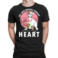 Jack Russel Terrier T  Shirt Jack Russel Terrier Is My Heart Dogs Dog T-shirt | Artistshot