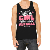 Just A Girl T  Shirt Just A Girl Who Loves Alpacas   Cute Llama Lover Tank Top | Artistshot