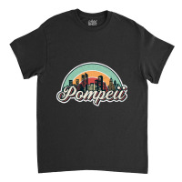 Pompeii City Retro Classic T-shirt | Artistshot