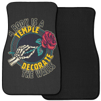 A Body Is A Temple, Decorate The Walls Front Car Mat | Artistshot