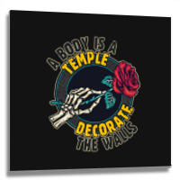 A Body Is A Temple, Decorate The Walls Metal Print Square | Artistshot