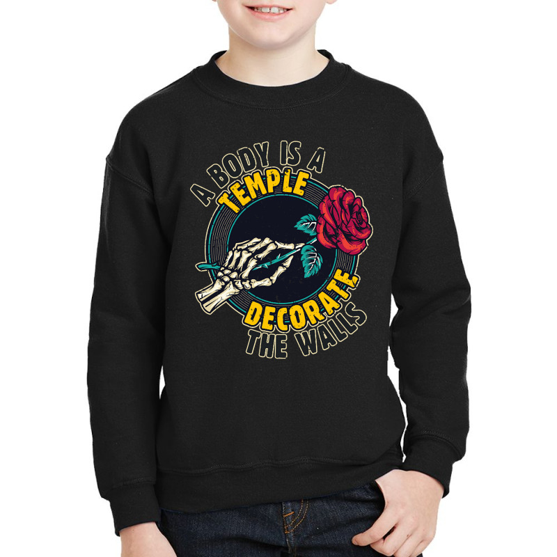 A Body Is A Temple, Decorate The Walls Youth Sweatshirt | Artistshot