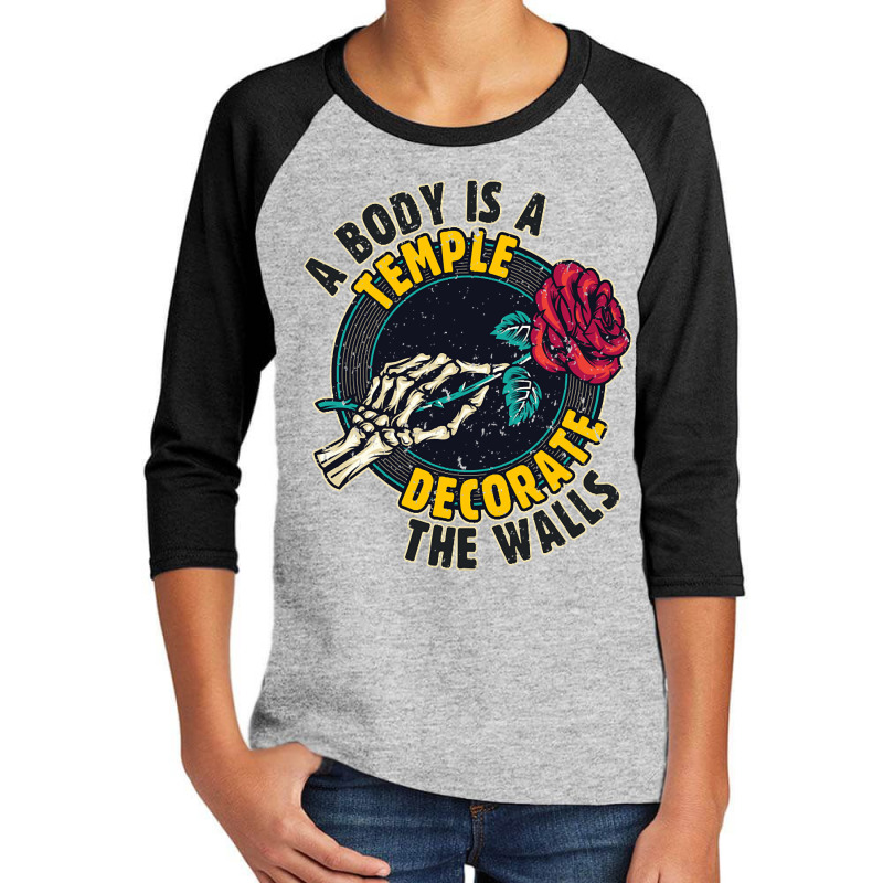 A Body Is A Temple, Decorate The Walls Youth 3/4 Sleeve | Artistshot