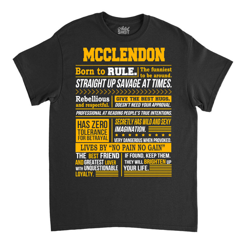 Mcclendon Name Shirt Mcclendon Born To Rule Classic T-shirt | Artistshot