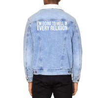 Cool I'm Going To Hell In Every Religion Atheism Facts Shirt Unisex Sherpa-lined Denim Jacket | Artistshot