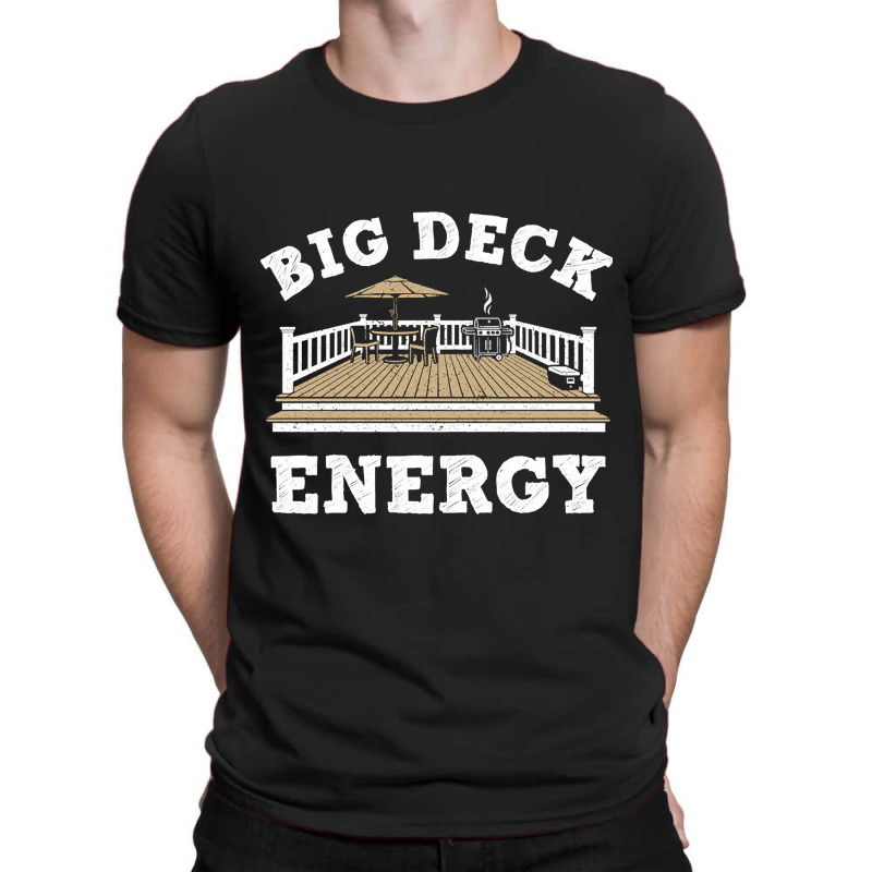 Big Deck Energy T-shirt | Artistshot