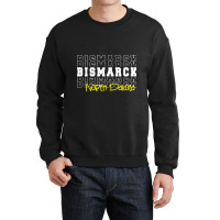 Bismarck City North Dakota Bismarck Nd Crewneck Sweatshirt | Artistshot